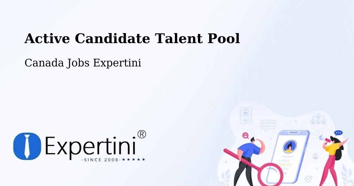 Active Candidate Talent Pool - Canada Jobs Expertini