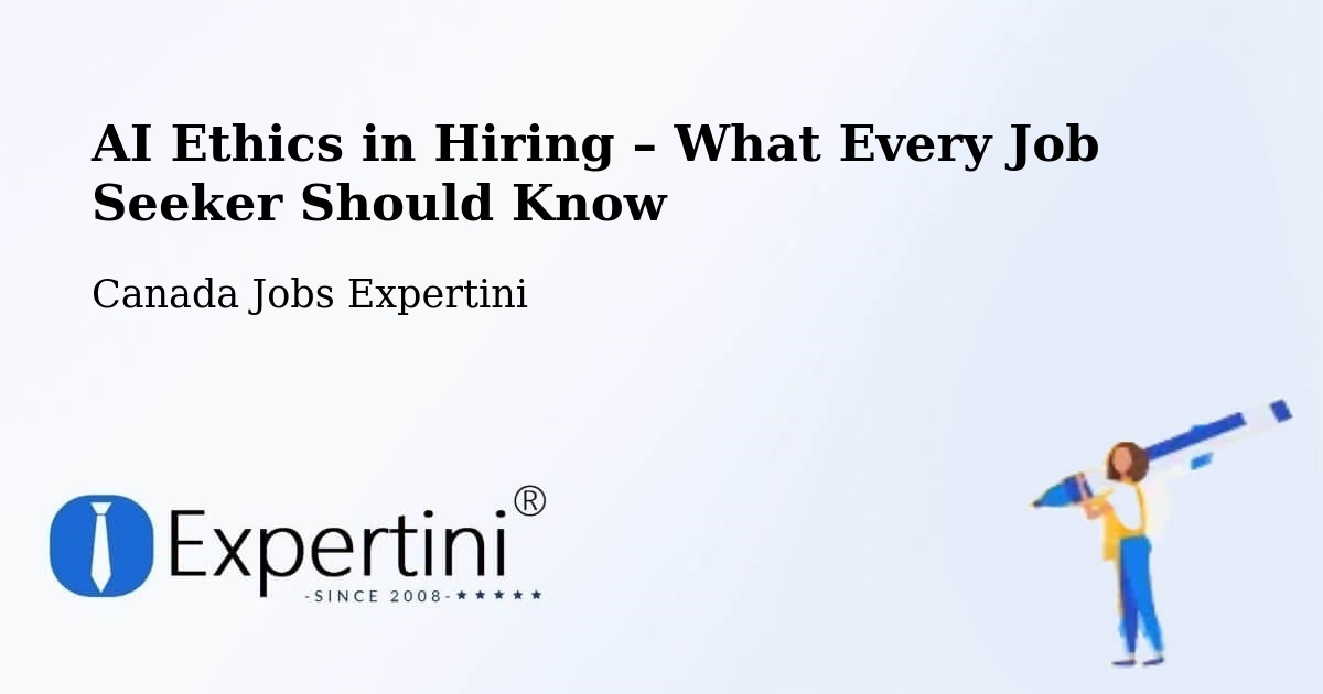 AI Ethics in Recruitment & Hiring – Cornwall - Cornwall, Canada Jobs Expertini