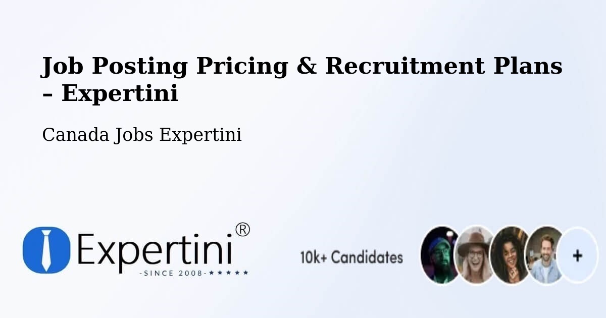 Job Posting Pricing & Recruitment Plans – Cornwall - Cornwall, Canada Jobs Expertini
